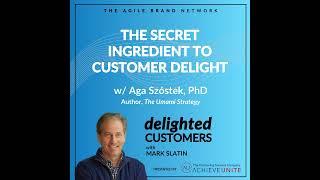 #124 The Secret Ingredient to Customer Delight