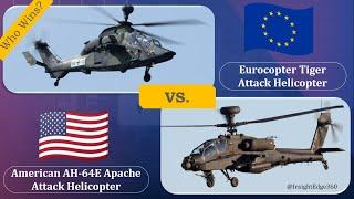 AH 64E Apache vs Eurocopter Tiger - Attack Helicopter Comparison