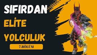 SIFIRDAN ELİTE YOLCULUK 7. BÖLÜM - 50x FRAGMENT KIRDIK