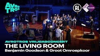 The Living Room 'Northern Lights' - Benjamin Goodson & Groot Omroepkoor - Live concert HD