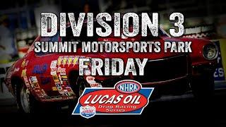 Lucas Oil Drag Racing Series Division 3 Summit Motorsports Park - Friday