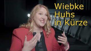 Who is Wiebke Huhs - Kurzvorstellung