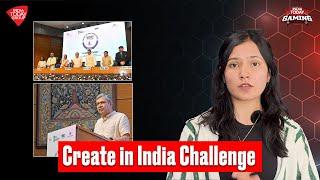 Create in India Challenge: India’s New Platform for Global Creative Talent || Govt Support to Gaming