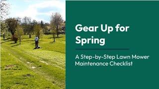 Gear Up for Spring: A Step by Step Lawn Mower Maintenance Checklist