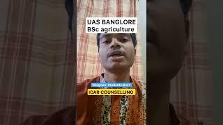 ICAR COUNSELLING | BSC AGRICULTURE UAS BANGLORE #studentsbuzz #ICAR #icarcounselling #bscag #shorts