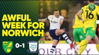 A DISASTROUS WEEK FOR CANARIES | NORWICH CITY 0-1 PRESTON