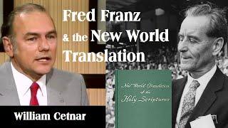 ExJW Bethelite Bill Cetnar on Fred Franz's competence & the "New World Bible Translation Committee"