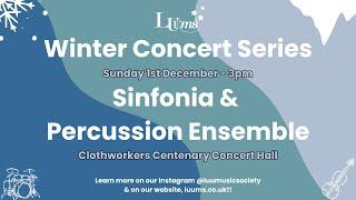 LUUMS Winter Concert Series 24/25 - Sinfonia and Percussion Ensemble