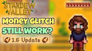 Stardew Valley 1.6 - Does the UNLIMITED Money Glitch Still Work?