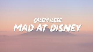 Salem ilese - Mad at Disney (Lyrics) I’m mad at Disney They Tricked me