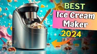 Best Ice Cream Maker of 2024