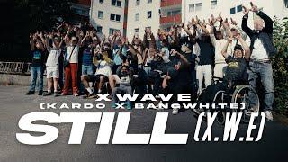 KARDO X BANGWHITE - STILL (X.W.E) [PROD. BY DIESER CARTER] (Official Video)