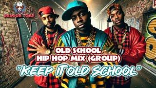 OLD SCHOOL  HIP HOP MIX [Group]