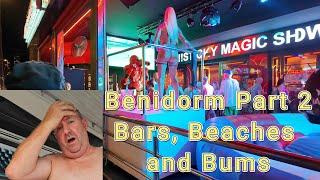 Benidorm Part 2 Bars, Beaches and Bums