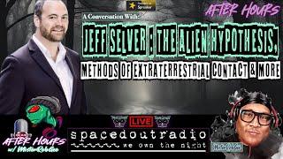 The Alien Hypothesis, Methods of Extraterrestrial Contact w/ Jeff Selver