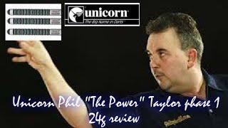 unicorn Phil "The Power" Taylor phase 1 24g review