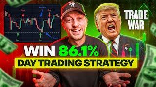 How to WIN 86.1% of Trades During Trump’s Trade War (Day Trading Strategy)
