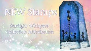  Introducing the Brand NEW 'Starlight Whispers Collection' 