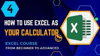 How to use Excel as your calculator | Excel course from beginner to advanced | 04