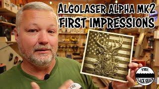 AlgoLaser Alpha MK2- First impressions