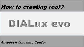 DIALux tutorial - how to create roof