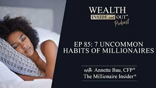 7 Uncommon Millionaire Habits
