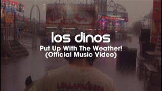 LAST DINOSAURS - Put Up With The Weather! (Official Music Video)