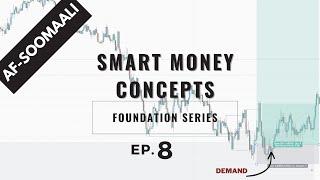 SMC Foundation Series EP8 (Supply and Demand 2) - AFSOOMAALI