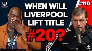 When Will Liverpool Lift Title Number 20? + PSG (h) | Episode 110