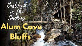 Unveiling the Beauty of Alum Cave Bluffs:  The Ultimate Hiking Guide