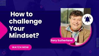 Unlocking Creativity with Behavioural Science | Rory Sutherland's Game-Changing Ideas