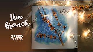 Speed painting. ilex branch