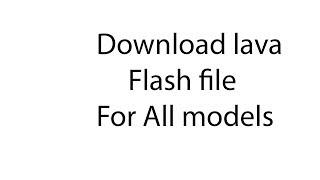 Download lava Flash file for All Models