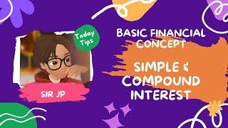 SIMPLE & COMPOUND INTEREST | BASIC FINANCIAL CONCEPT | BASIC FINANCE FOR SHS