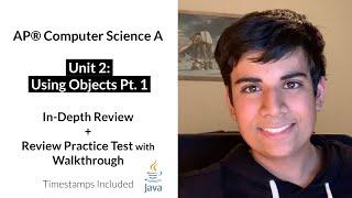 APCS Unit 2 (Part 1): Using Objects In-Depth Review and Practice Test | AP Computer Science A