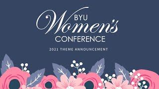 BYU Women's Conference 2021 Theme Video