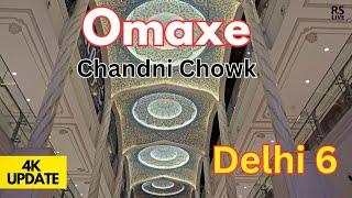 omaxe chandni chowk | Delhi 6 | #rslive  | #4k