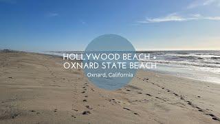 Hollywood Beach + Oxnard State Beach - Oxnard California - 4K Walking Tour