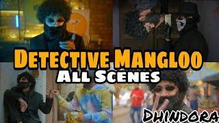 Detective Mangloo All Funny Scenes - Dhindora | Bhuvan Bam