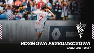 Luka Zahović przed meczem z Motorem Lublin