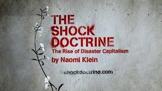 The Shock Doctrine [2009] Documentary by Naomi Klein