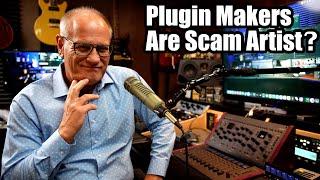 Plugin Makers - Are They Scam Artist?