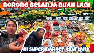 GROCERY SHOPPING BORONG BELANJA BUAH DI SUPERMARKET KAUFLAND