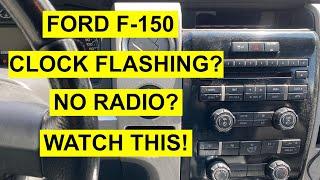 Ford F-150, F150 Clock Blinking/ Flashing? Radio/ Stereo Not Working? -2009 & Up - Diagnose Yourself