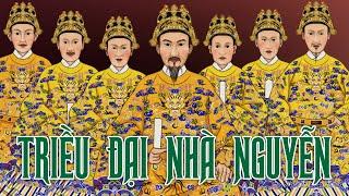 TẤT CẢ 13 VỊ VUA TRIỀU  NHÀ NGUYỄN (1802-1945) II Triều Đại 'CUỐI CÙNG' LỊCH SỬ VIỆT NAM