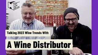 Talking 2023 Wine Trends: Expert Tips from a Wine Distributor #winetasting #wineeducation