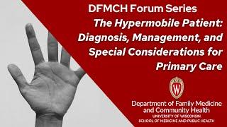 The Hypermobile Patient: Diagnosis, Management, and Special Considerations for Primary Care
