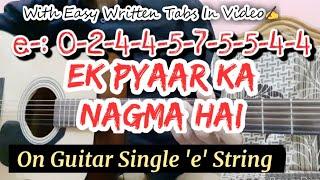 Ek Pyaar Ka Nagma Hai Song| On Guitar Single 'e' String| For Beginners| Old Romantic Song