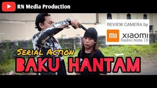 BAKU HANTAM (2021) Serial Action | Redmi Note 10