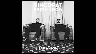 Far&High - Sincopat Podcast 352